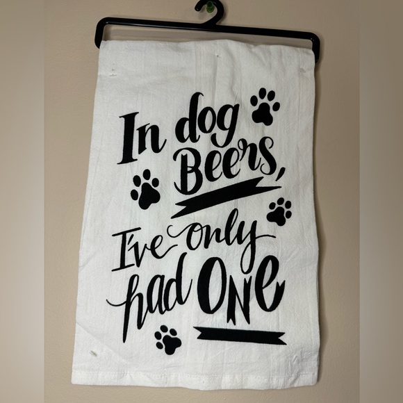 NWT “In Dog beers, I’ve only had one” kitchen towel - Picture 1 of 1